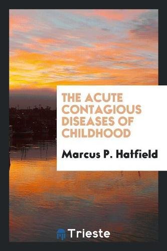 The Acute Contagious Diseases of Childhood Medicine