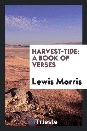 Harvest-Tide: A Book of Verses Poetry