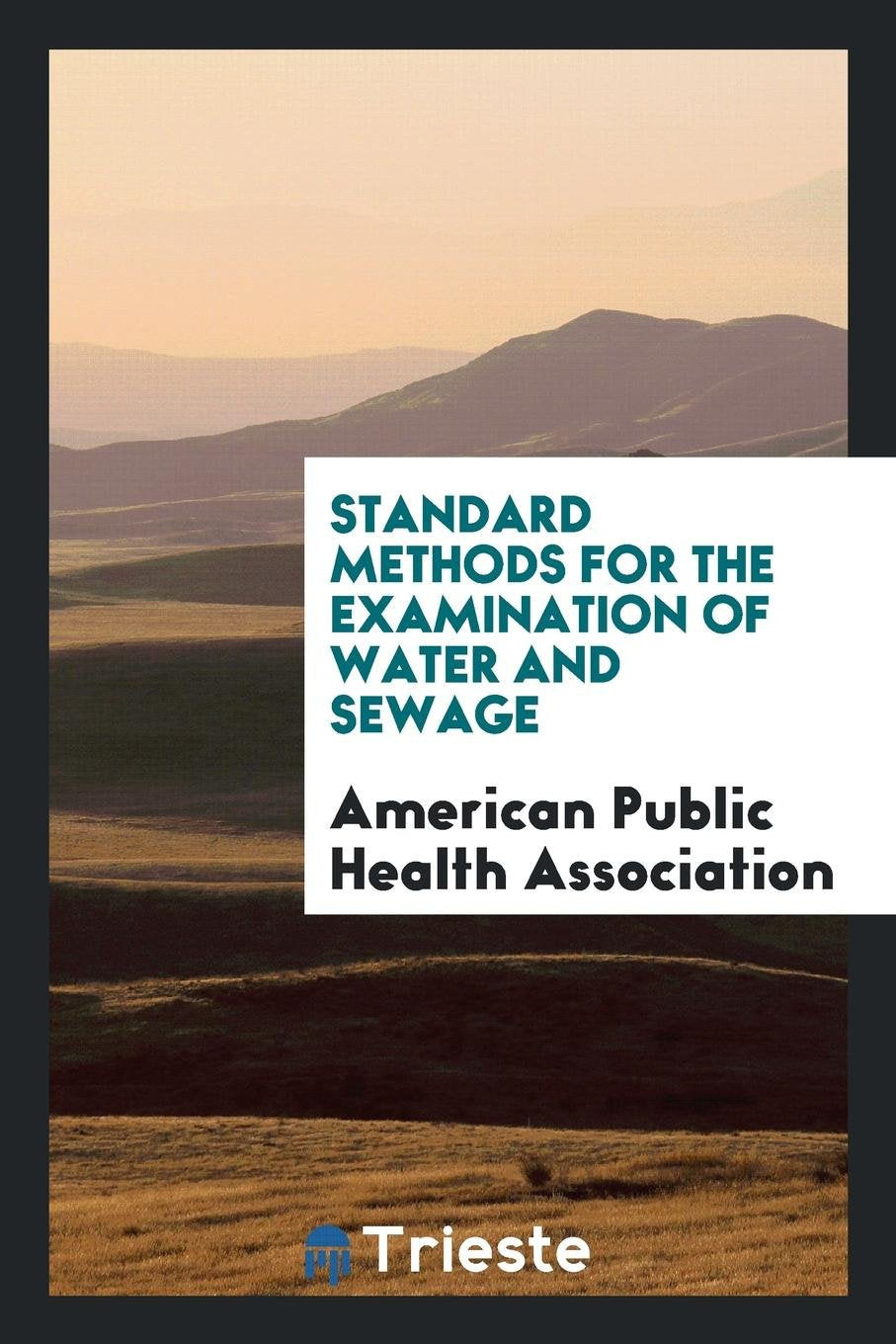 Standard Methods for the Examination of Water and Sewage Social Sciences