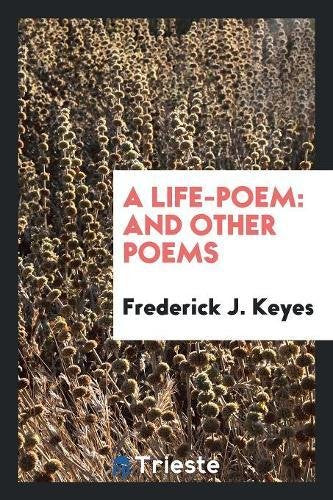 A Life-Poem: And Other Poems Books