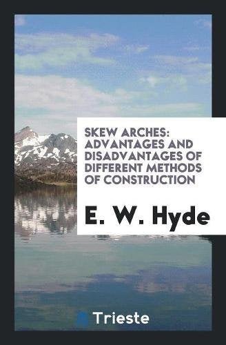 Skew Arches: Advantages and Disadvantages of Different Methods of Construction Classics