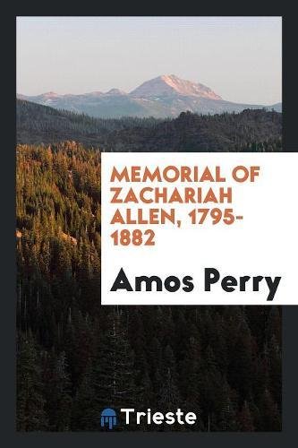 Memorial of Zachariah Allen, 1795-1882 Social Sciences