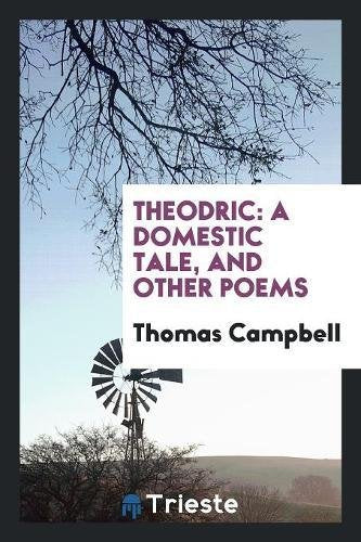 Theodric: A Domestic Tale, and Other Poems Books