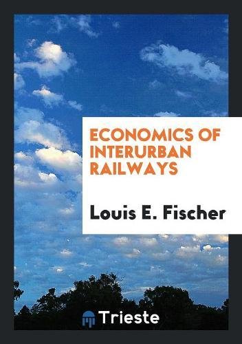 Economics of Interurban Railways Books