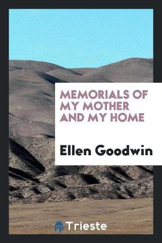 Memorials of My Mother and My Home Memories