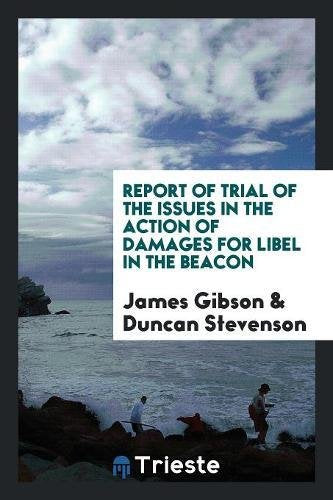 Report of Trial of the Issues in the Action of Damages for Libel in the Beacon Books