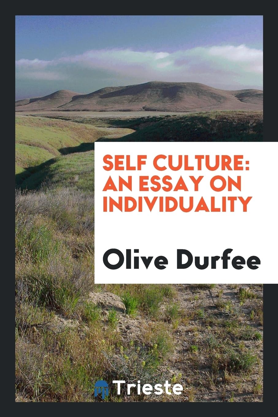 Self Culture: An Essay on Individuality Medicine