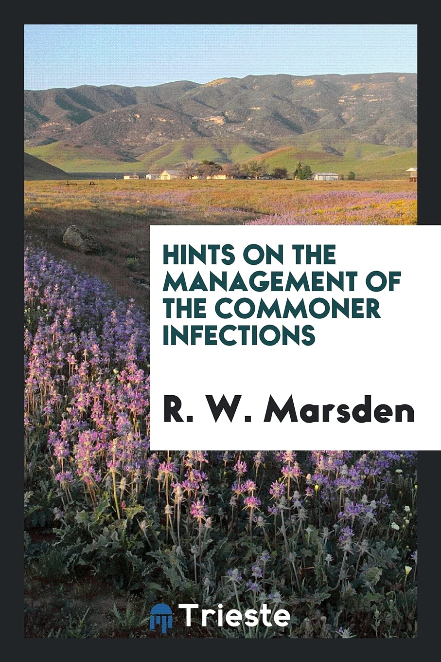 Hints on the Management of the Commoner Infections Medicine