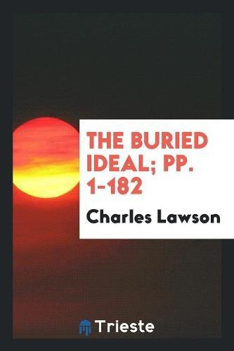 The Buried Ideal; Pp. 1-182 Social Sciences
