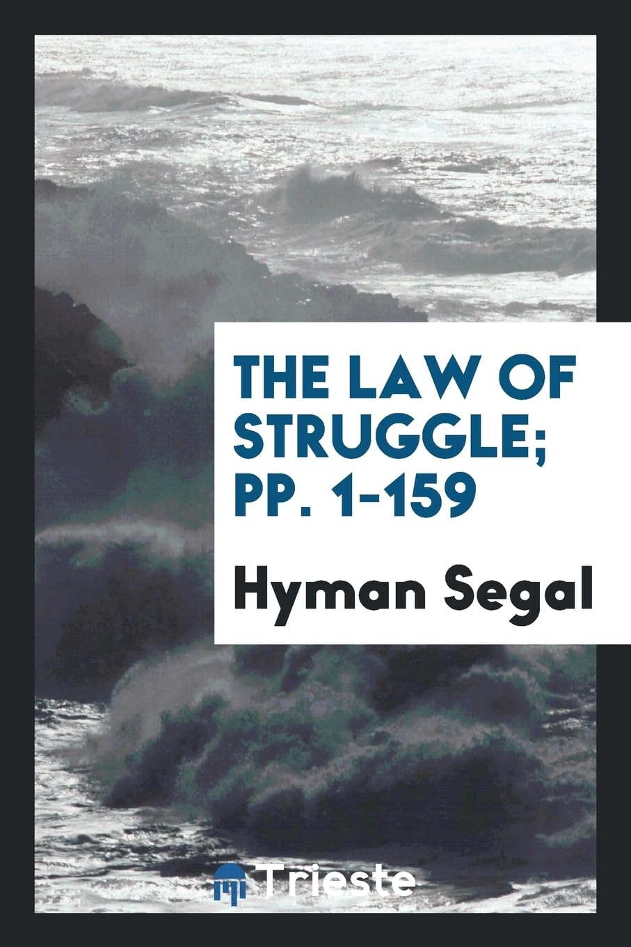 The Law of Struggle; Pp. 1-159 Books