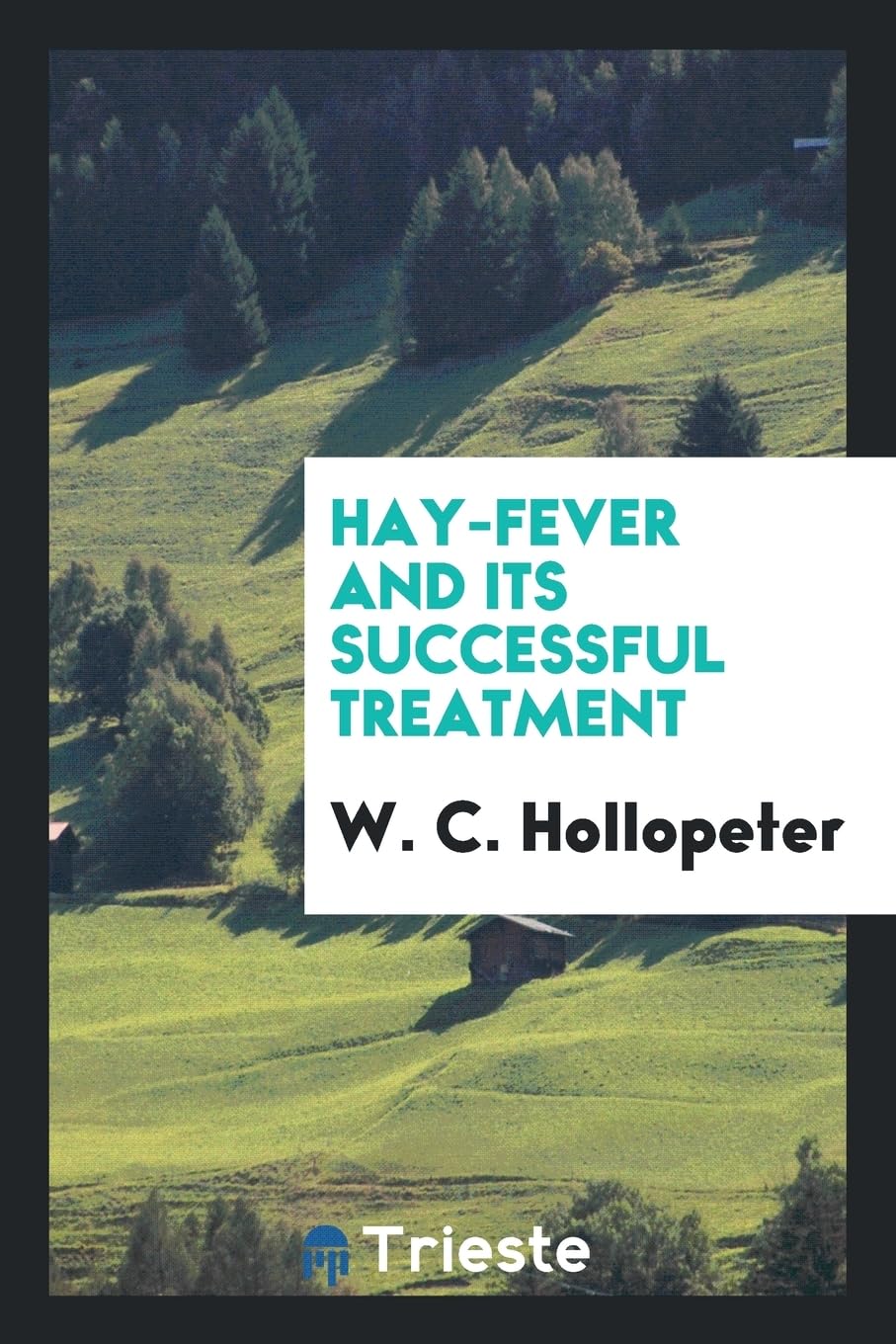 Hay-Fever and Its Successful Treatment Social Sciences