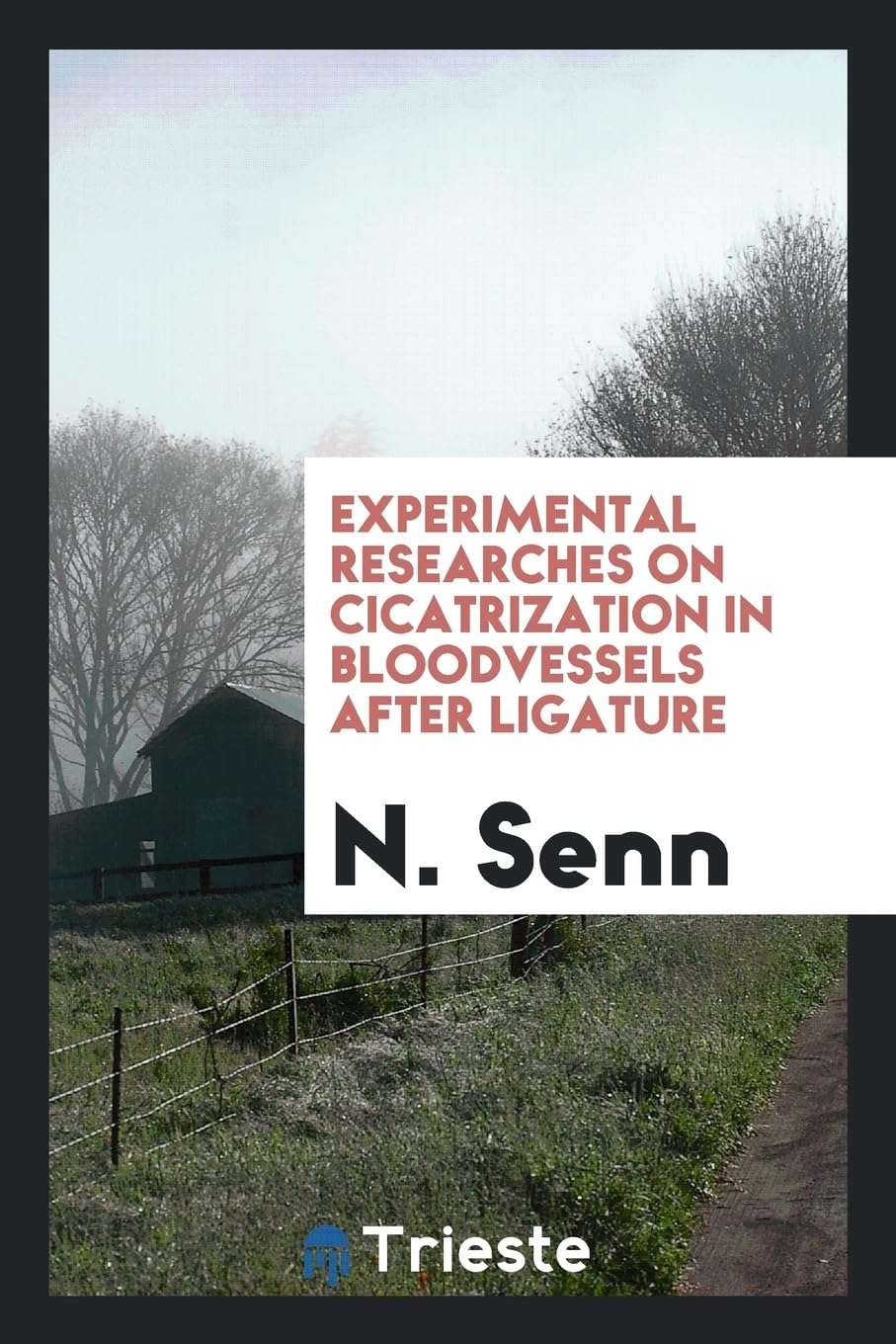 Experimental Researches on Cicatrization in Bloodvessels After Ligature Social Sciences