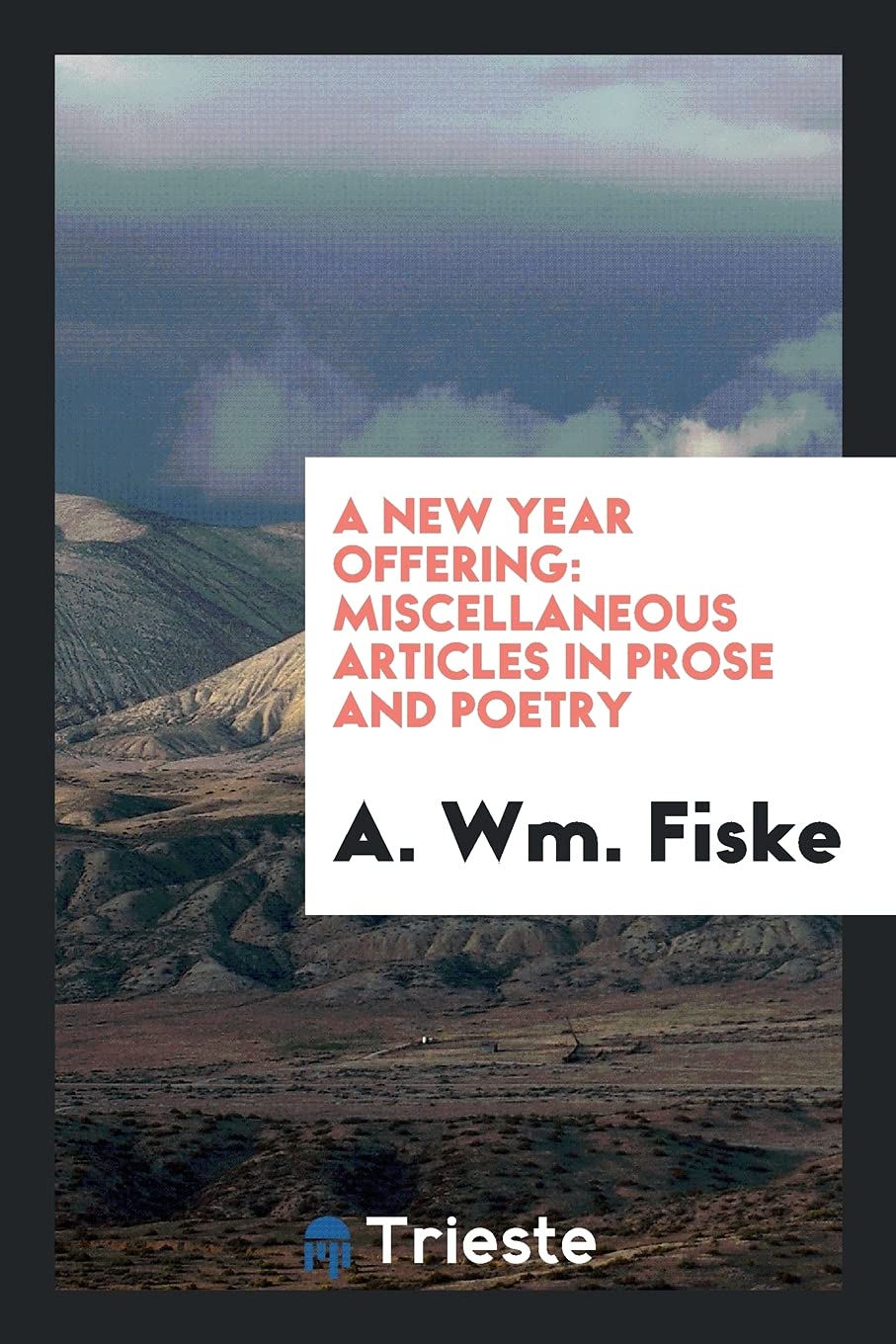 A New Year Offering: Miscellaneous Articles in Prose and Poetry Social Sciences