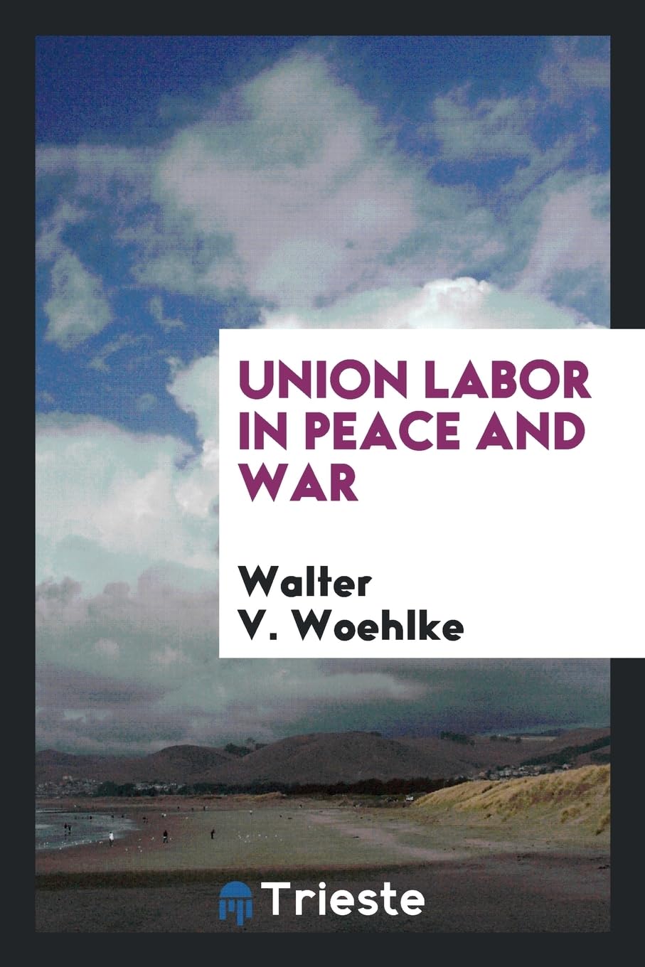 Union Labor in Peace and War Books
