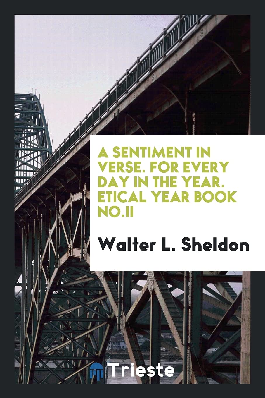 A Sentiment in Verse. for Every Day in the Year. Etical Year Book No.II Books