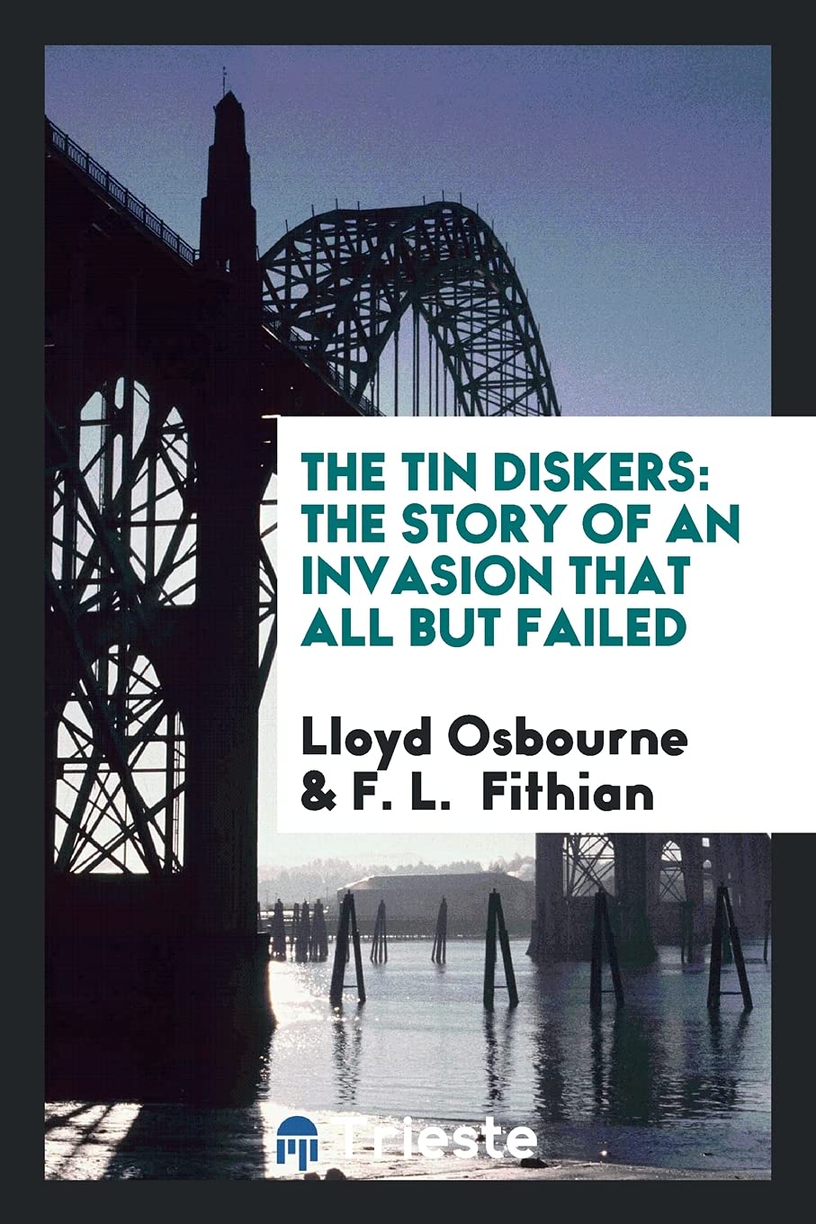 The Tin Diskers: The Story of an Invasion That All But Failed Books