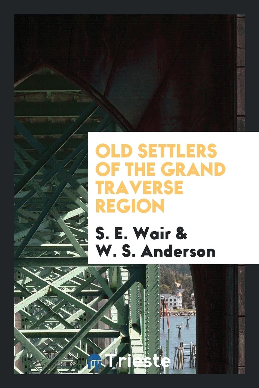 Old Settlers of the Grand Traverse Region Books