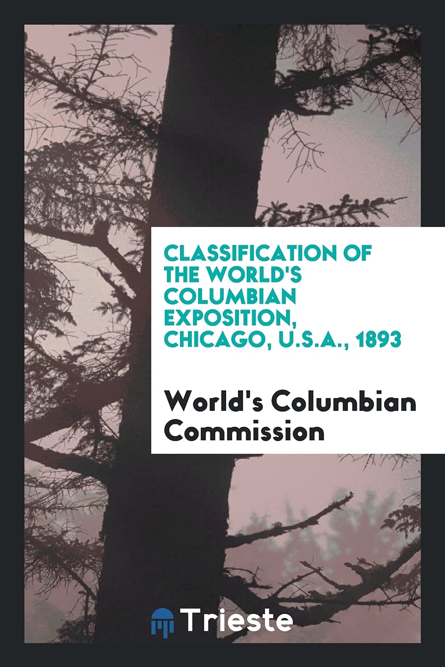 Classification of the World's Columbian Exposition, Chicago, U.S.A., 1893 Hobbies & Crafts