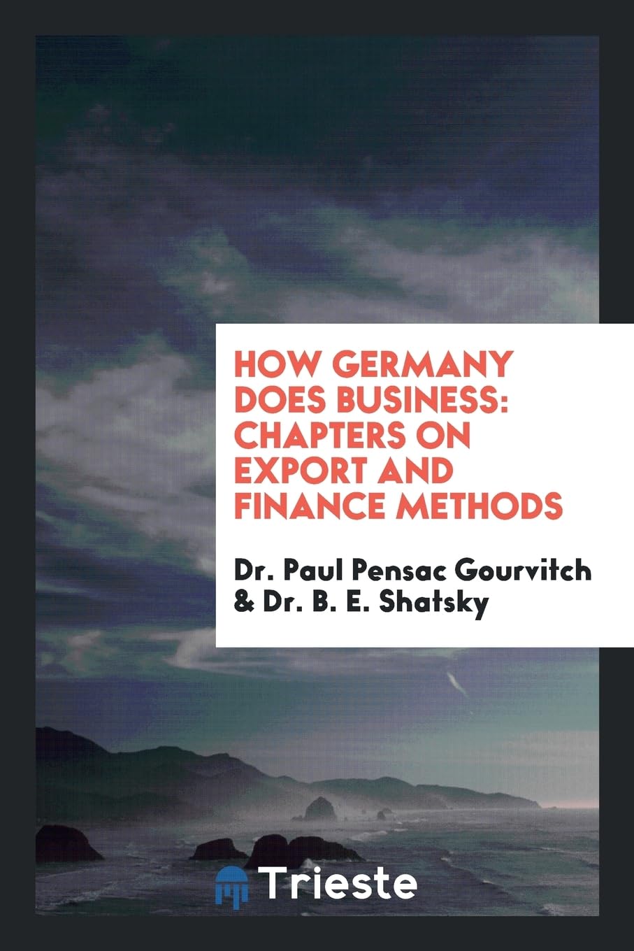 How Germany Does Business: Chapters on Export and Finance Methods Books