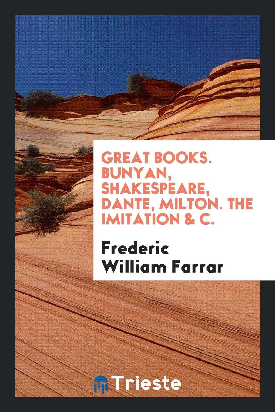 Great Books: Bunyan, Shakespeare, Dante, Milton, the Imitation Etc ... Drama