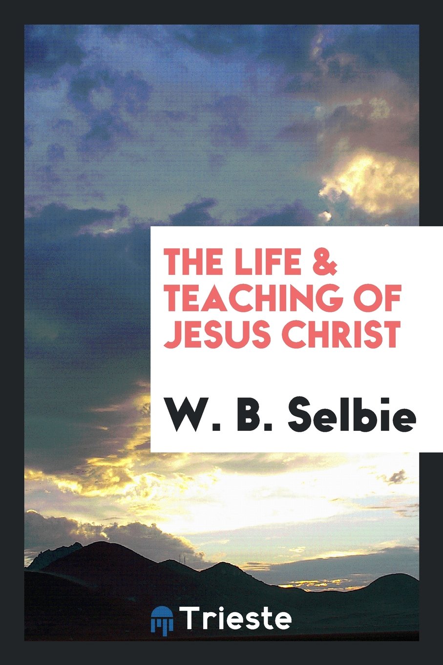 The Life & Teaching of Jesus Christ Social Sciences