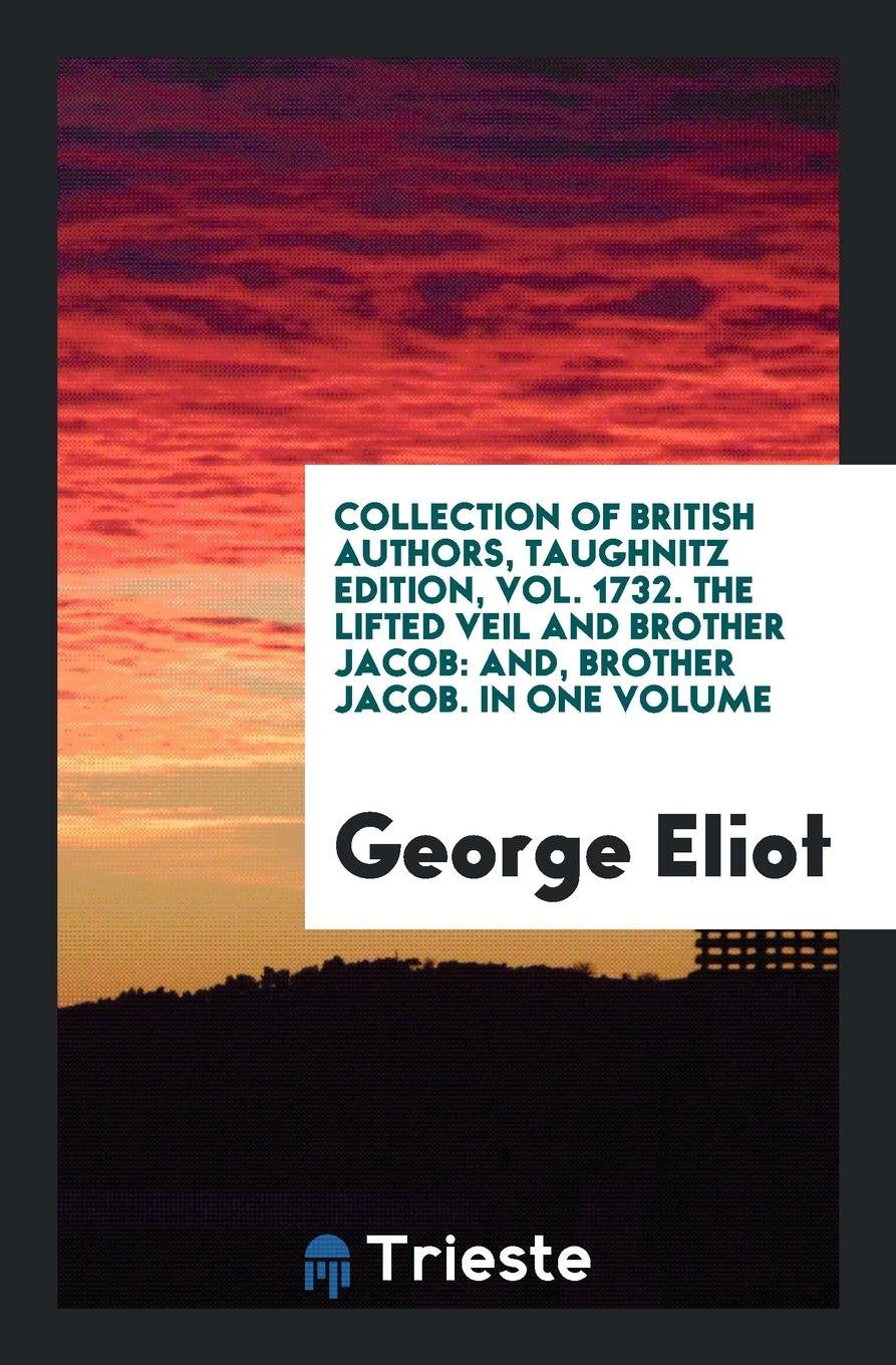 The Lifted Veil and Brother Jacob: And, Brother Jacob Politics & History