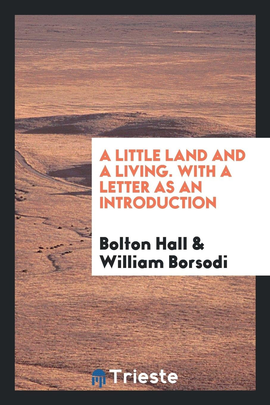 A Little Land and a Living Essays & Short Stories