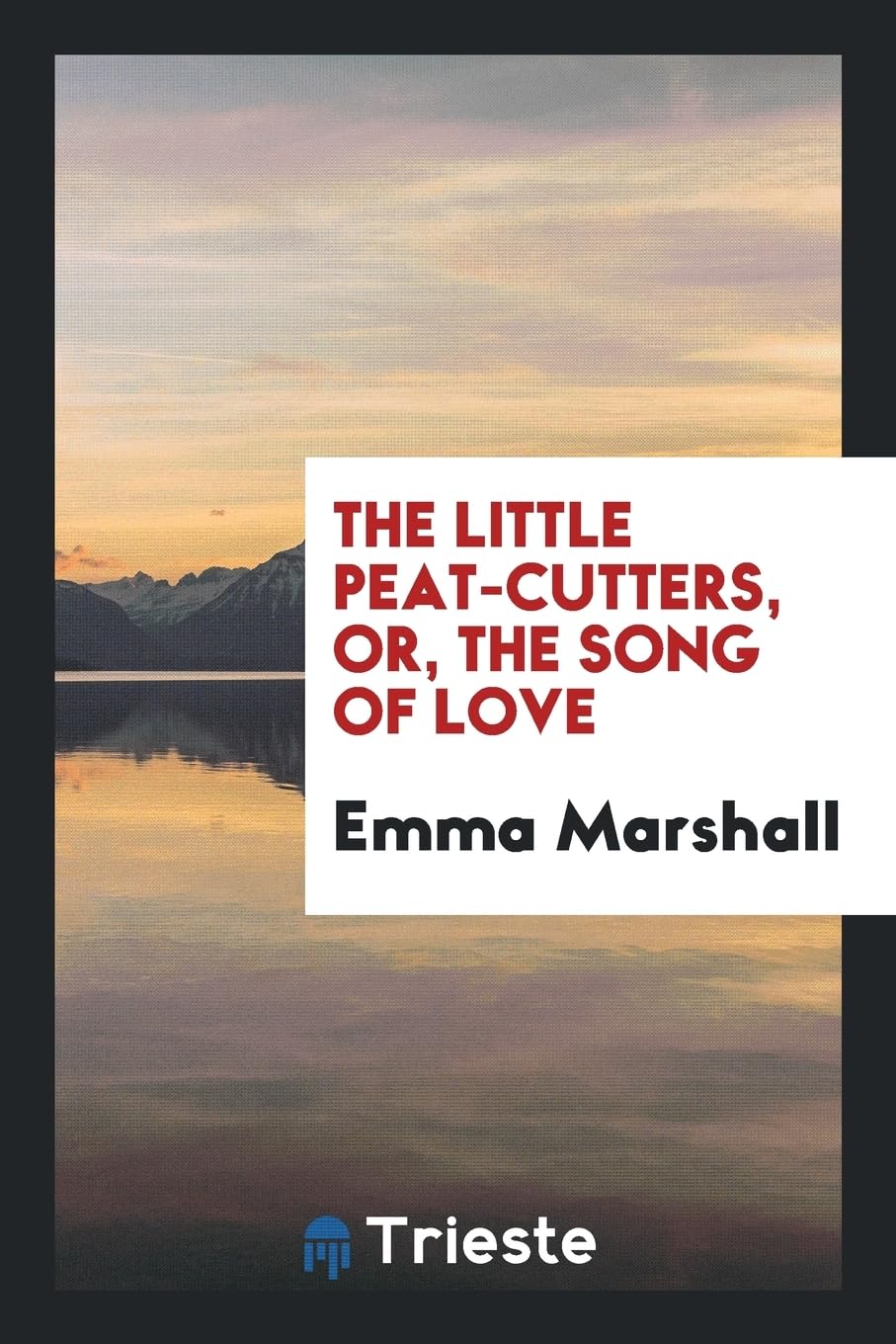 The Little Peat-Cutters, Or, the Song of Love Social Sciences