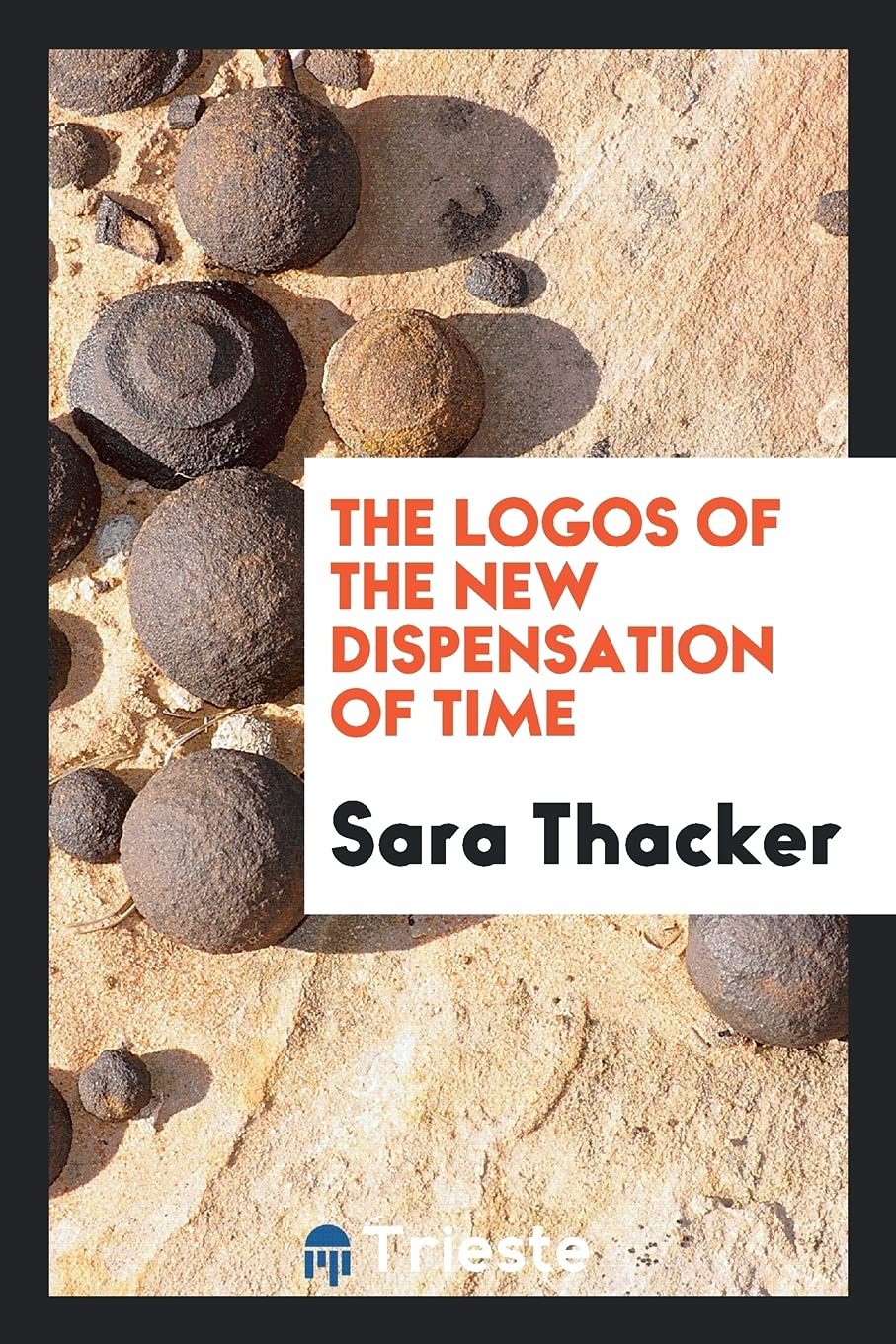 The Logos of the New Dispensation of Time Books
