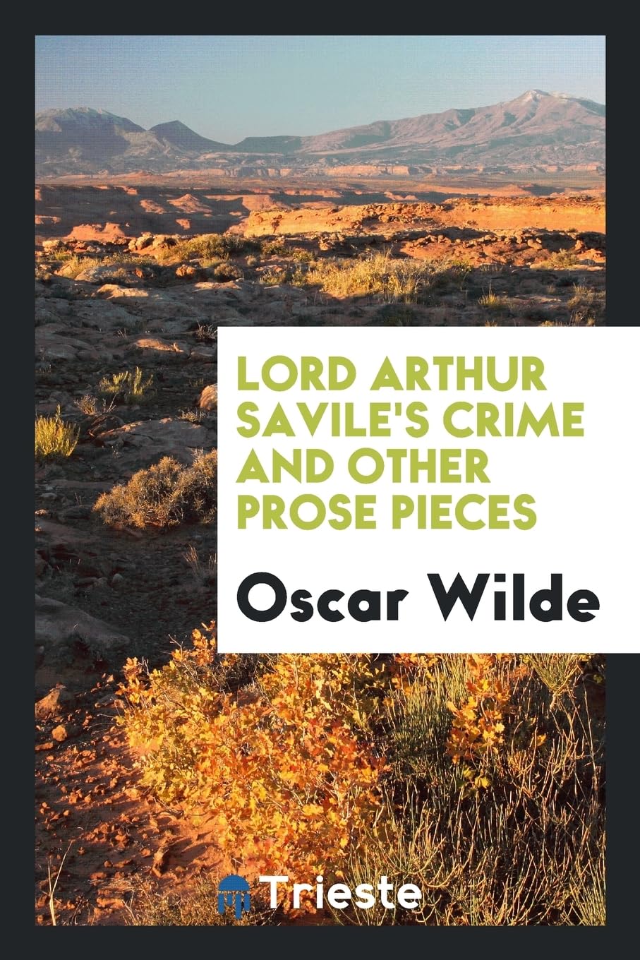 Lord Arthur Savile's Crime and Other Prose Pieces Books
