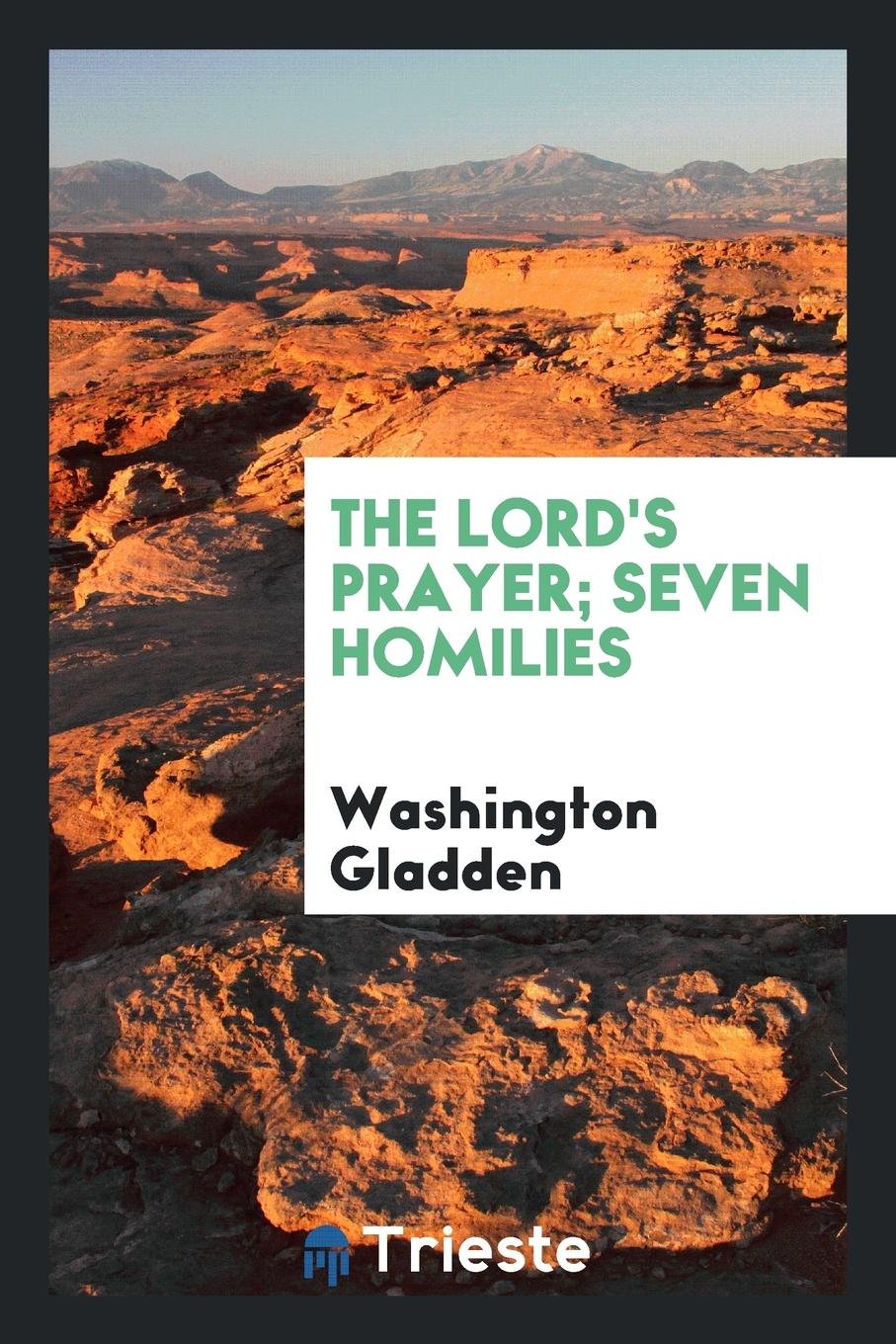 The Lord's Prayer; Seven Homilies Politics & History
