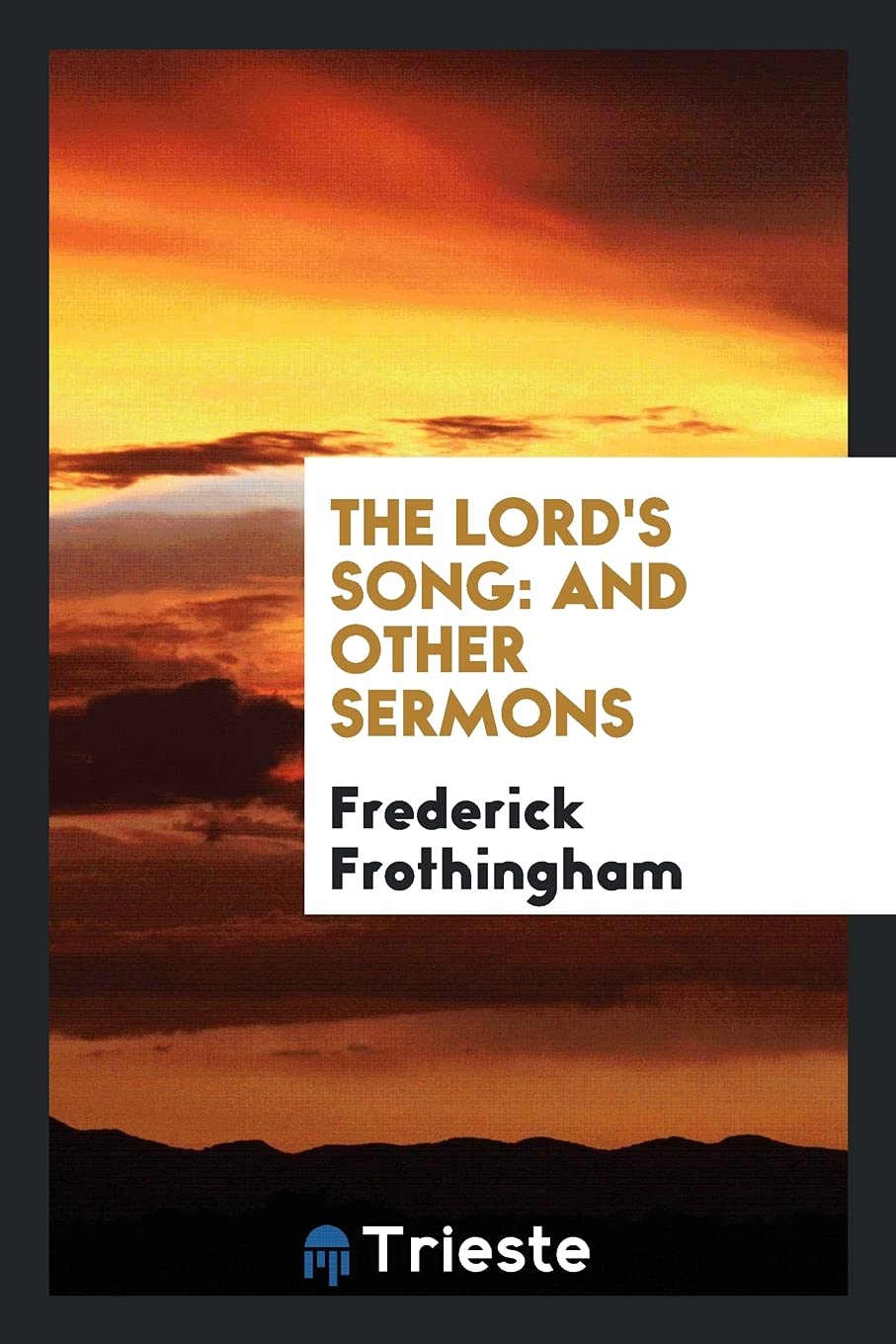 The Lord's Song: And Other Sermons Social Sciences