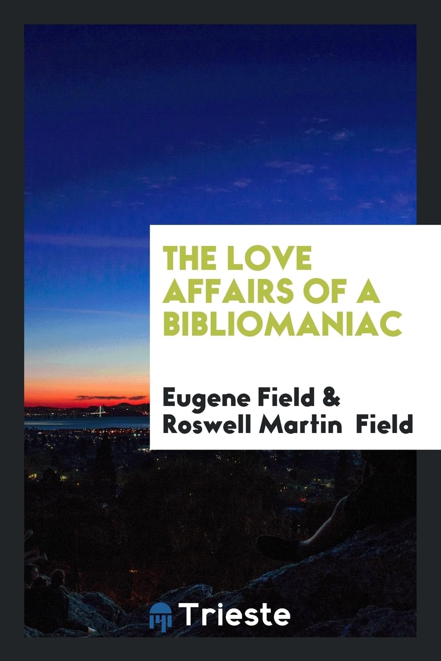 The Love Affairs of a Bibliomaniac Historical Fiction