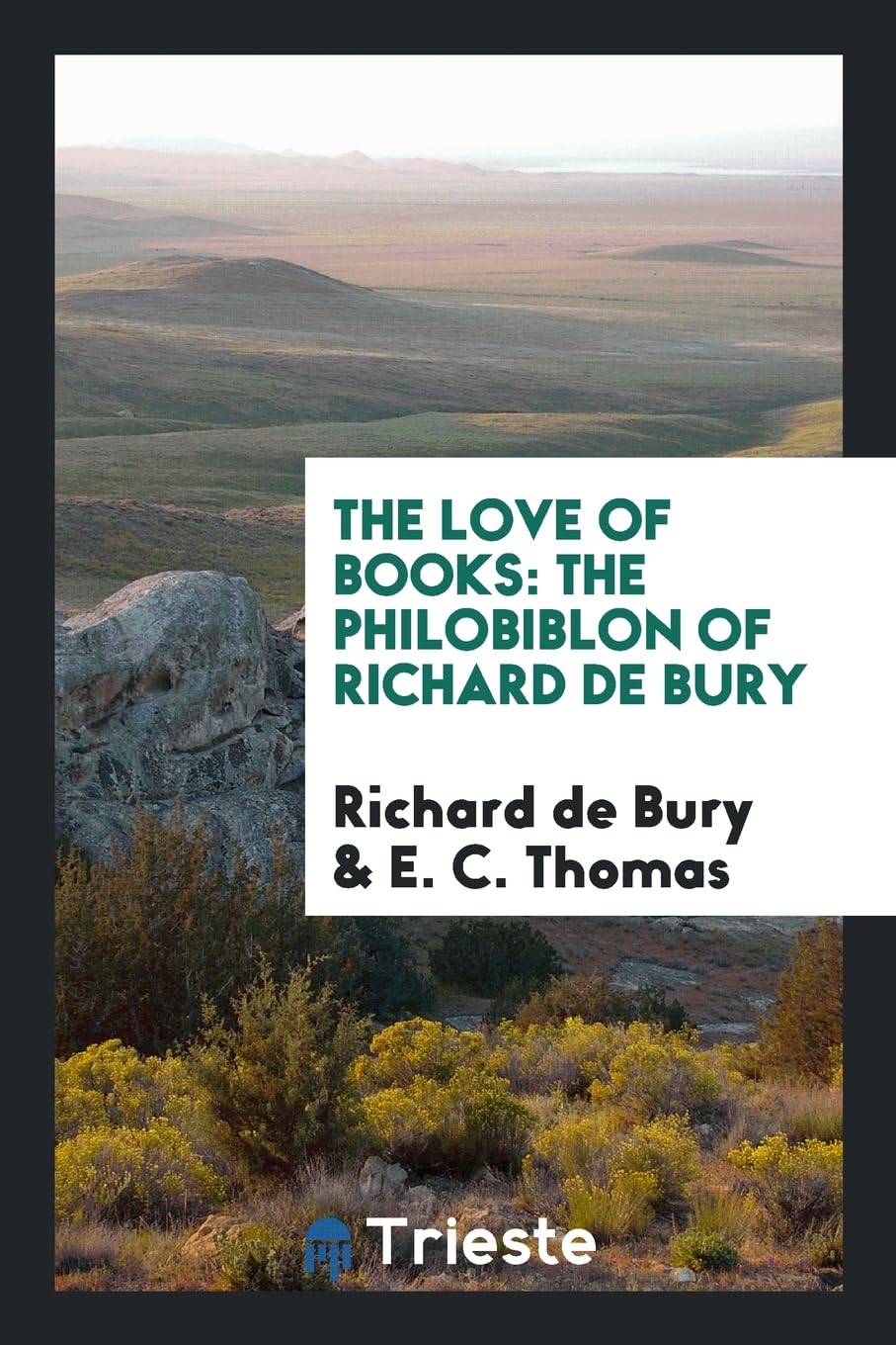The Love of Books: The Philobiblon of Richard de Bury Social Sciences