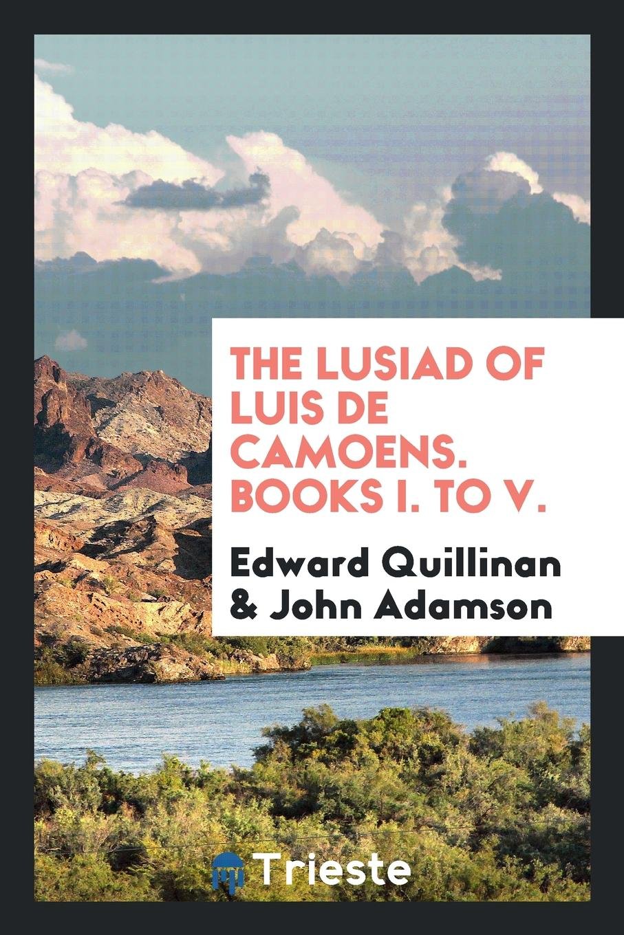 The Lusiad of Luis de Camoens: Books I to V Social Sciences