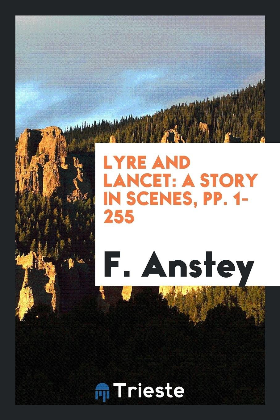 Lyre and Lancet: A Story in Scenes Politics & History