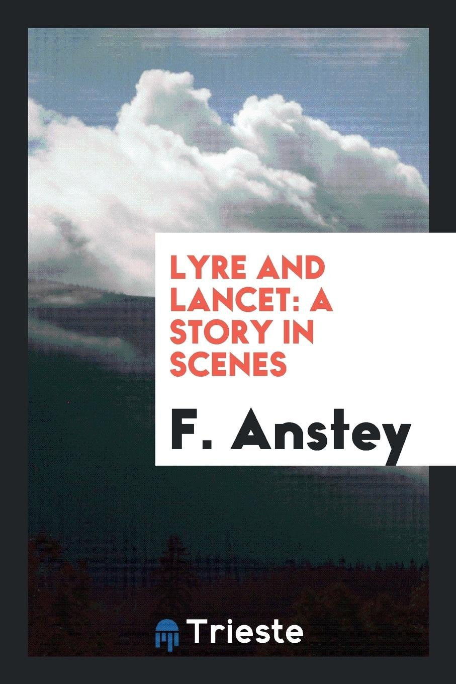 Lyre and Lancet: A Story in Scenes Drama