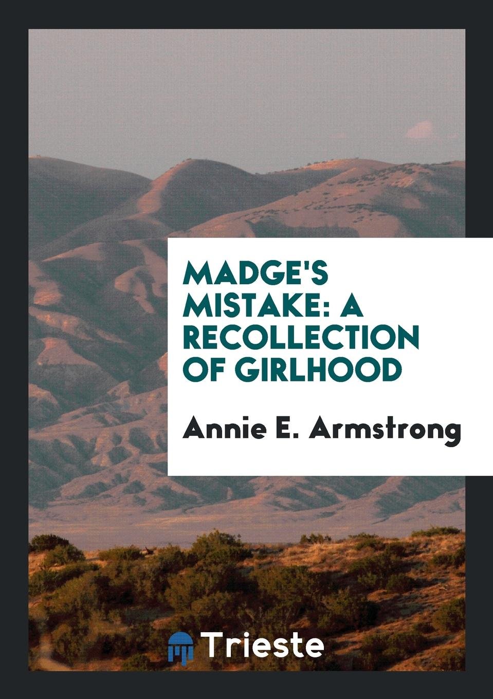 Madge's Mistake: A Recollection of Girlhood Social Sciences