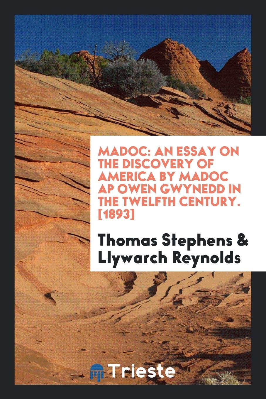 Madoc: An Essay on the Discovery of America by Madoc AP Owen Gwynedd in the Twelfth Century Books