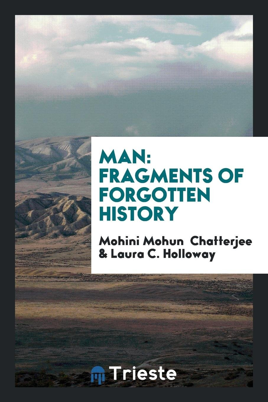 Man: Fragments of Forgotten History Social Sciences