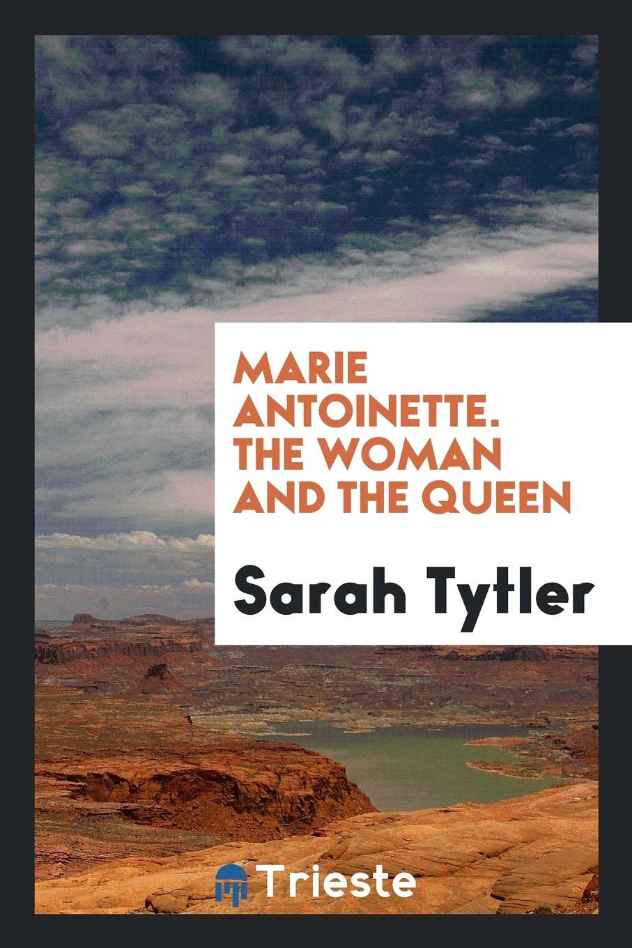 Marie Antoinette; The Woman and the Queen Politics & Society