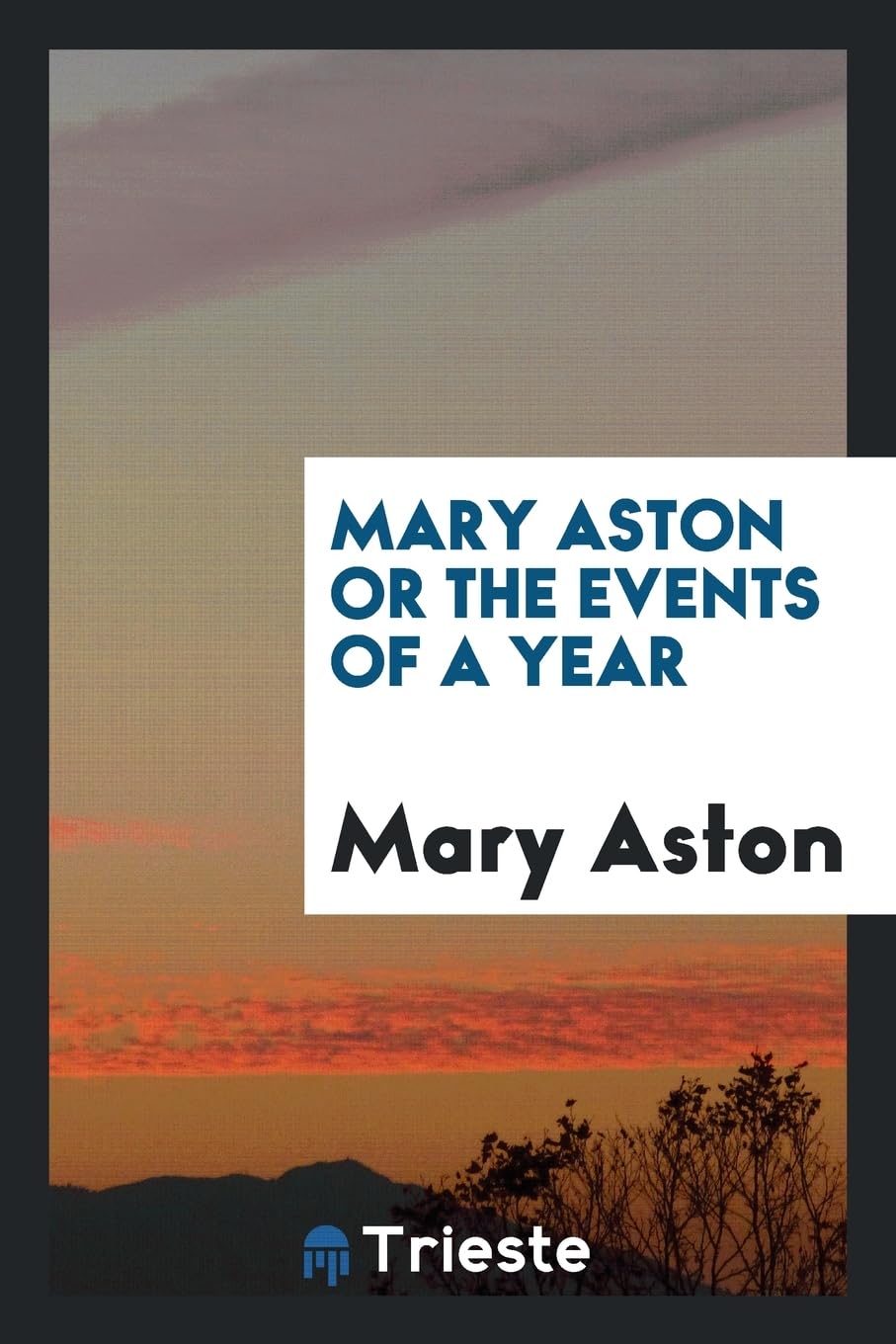 Mary Aston or the Events of a Year Books