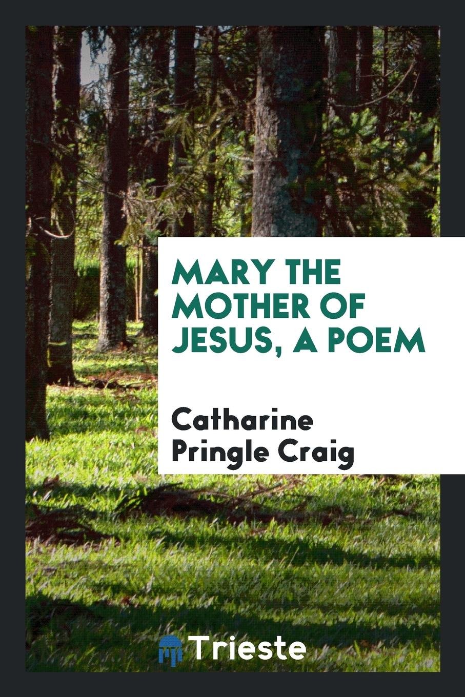 Mary the Mother of Jesus, a Poem Social Sciences
