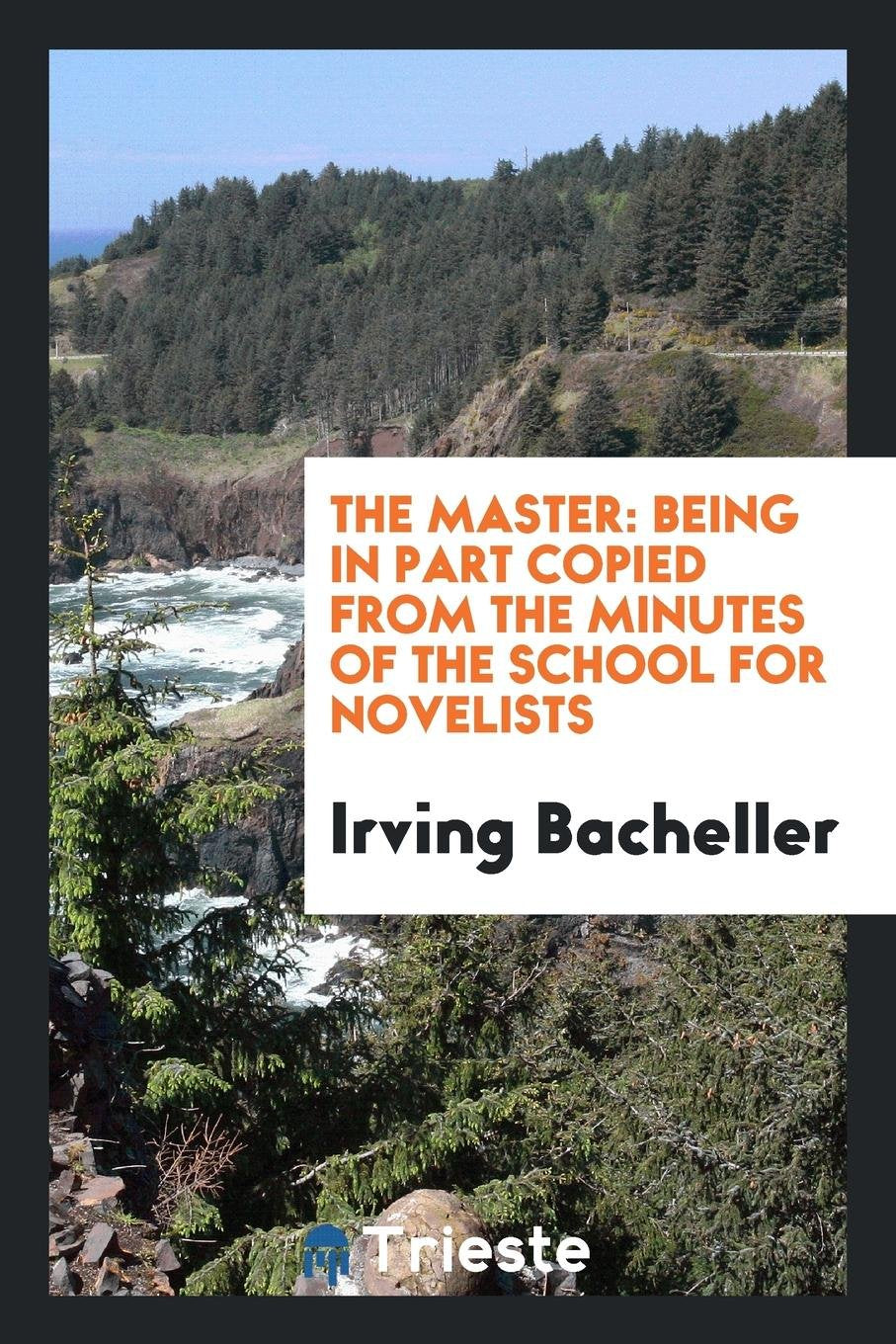 The Master: Being in Part Copied from the Minutes of the School for Novelists ..., in New York City Reference Books