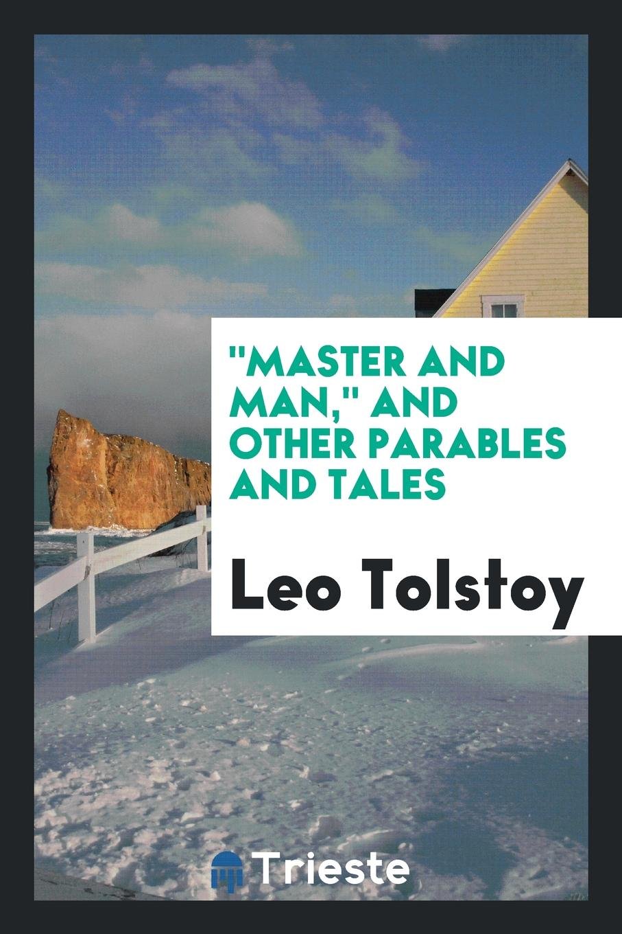 Master and Man, and Other Parables and Tales Art & Literature