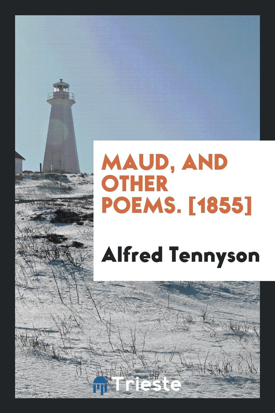 Maud, and Other Poems Politics & History