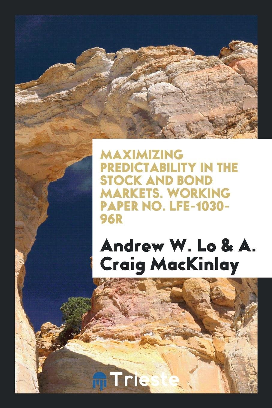 Maximizing Predictability in the Stock and Bond Markets Business, Finance & Career