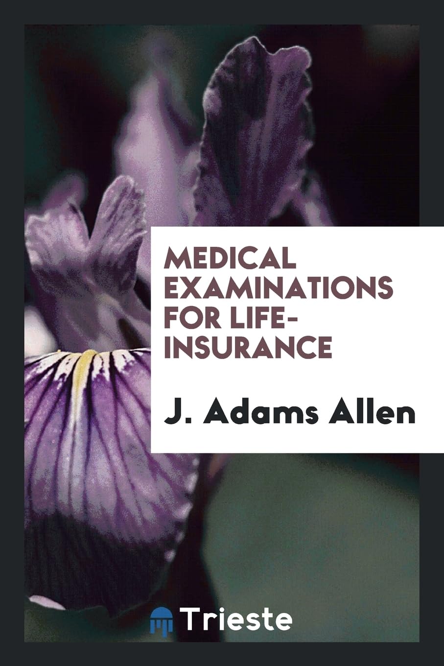 Medical Examinations for Life-Insurance Books