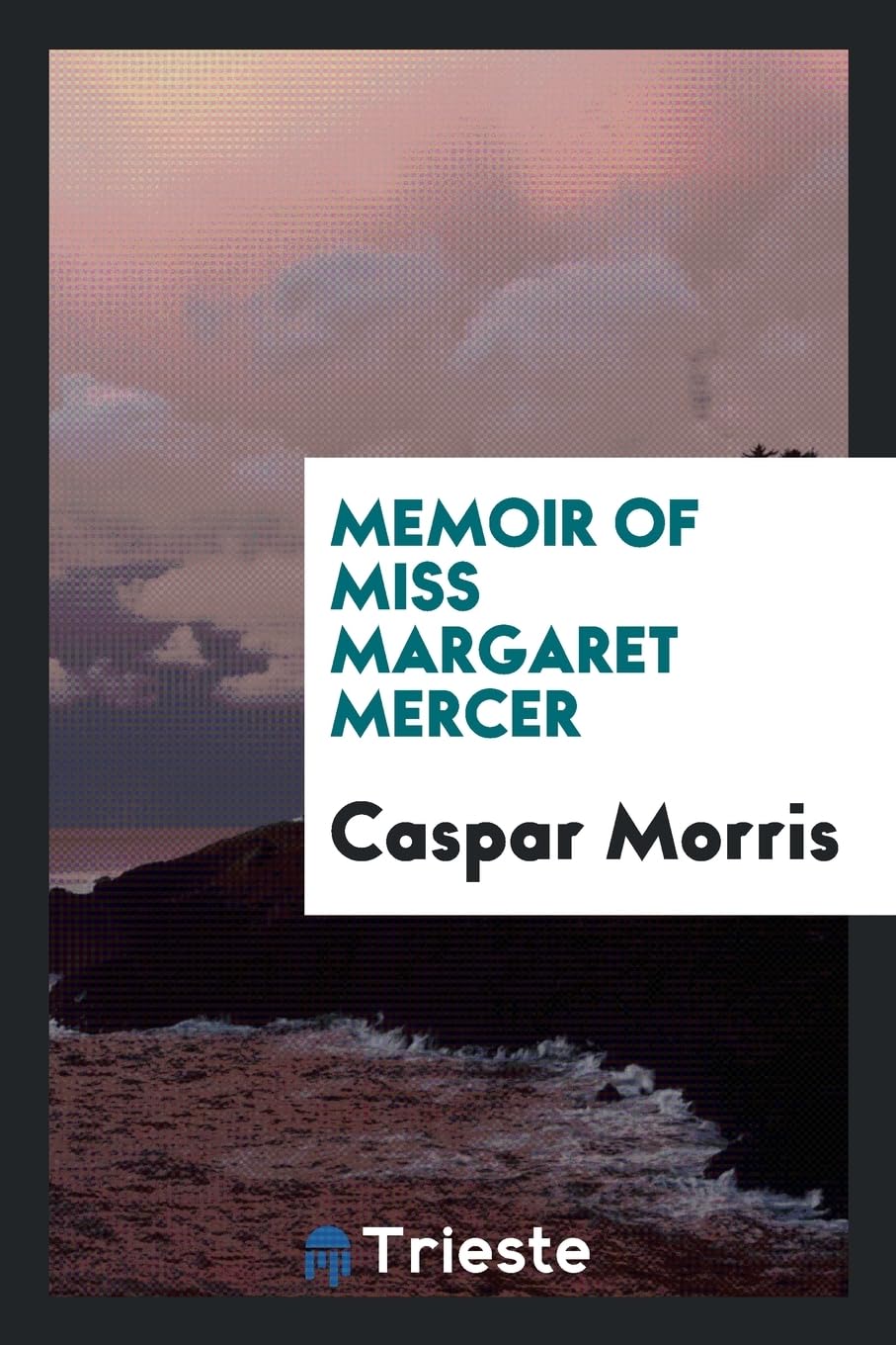 Memoir of Miss Margaret Mercer Social Sciences