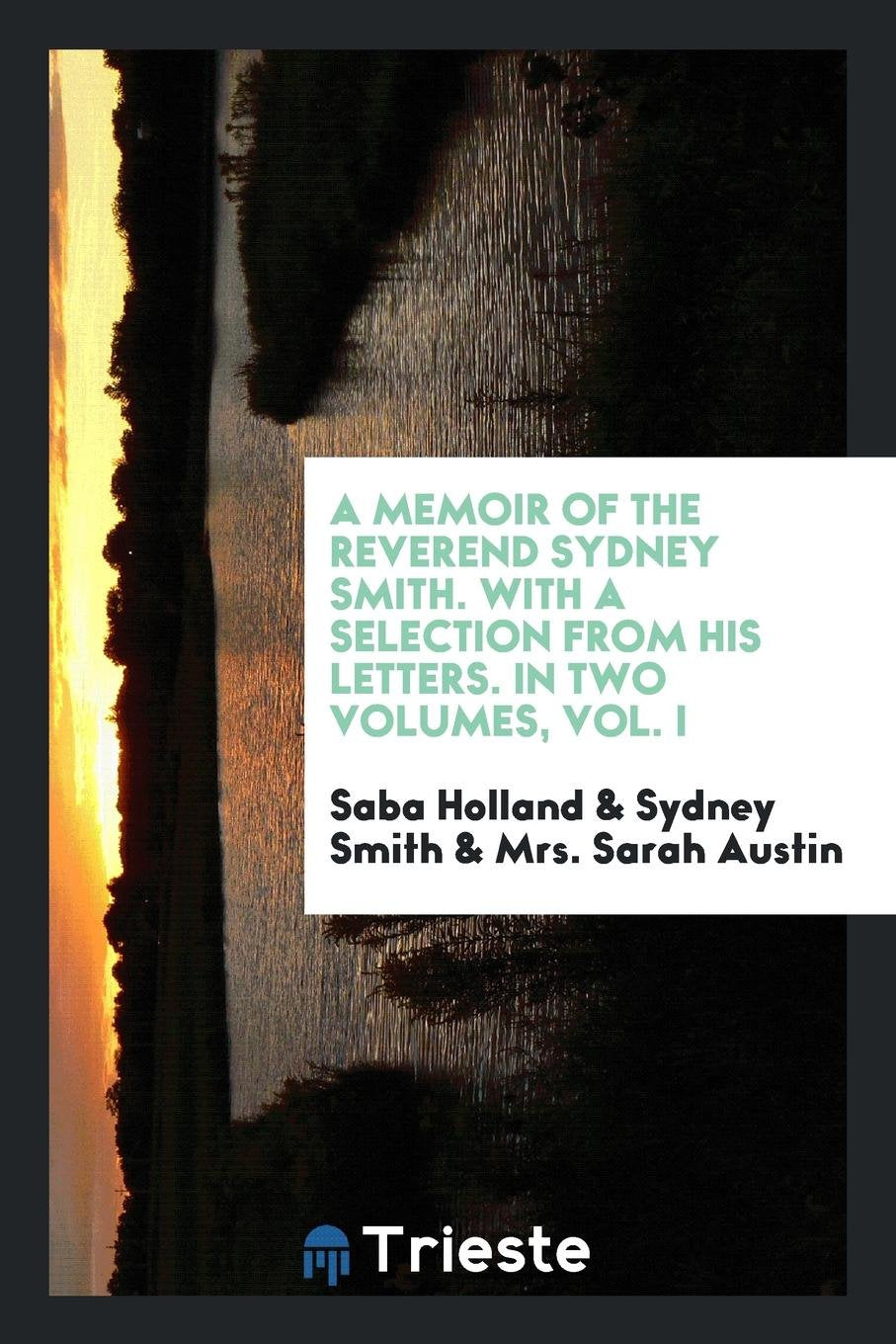 A Memoir of the Reverend Sydney Smith Politics & History
